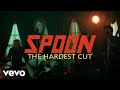 Spoon || The Hardest Cut