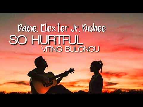 Elexter Jr, DaCie, Rushee - So Hurtful ( Viting Bulongu)  Lyrics Video