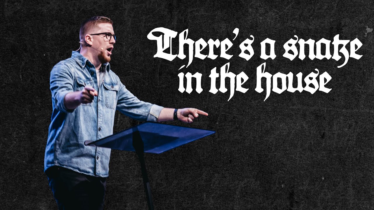There’s A Snake In The House | Pastor Ethan Boggs | Vibrant Church