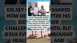 HOW KELSEY GRAMMER FOUND PEACE AFTER TRAGEDY