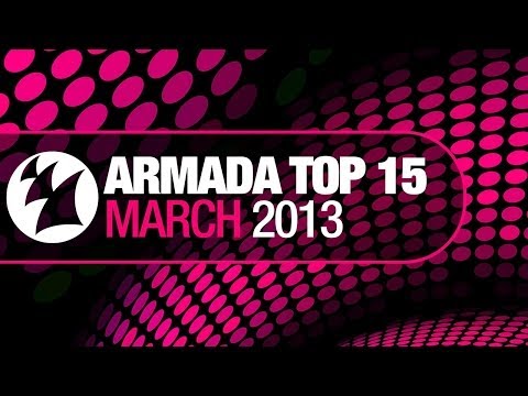 Armada Top 15 - March 2013 [OUT NOW!]