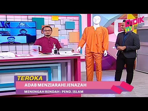 Teroka (2021) | Menengah Rendah: Pend. Islam - Adab Menziarahi Jenazah