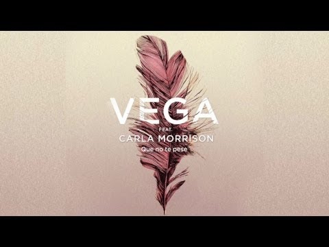 Que no te pese (acústico) - Vega feat. Carla Morrison