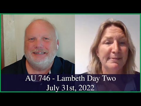 Anglican Unscripted 746 - Lambeth Day Two