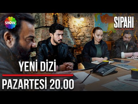 Sipahi Bu Akşam 20.00'de Show TV'de başlıyor!