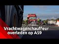 A59 hele dag bij Oosterhout dicht na verongelukken vrachtwagenchauffeur uit Dordrecht