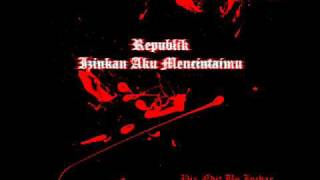 Republik-Izinkan Aku Mencintaimu