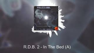 R.D.B. 2 - In The Bed (A)