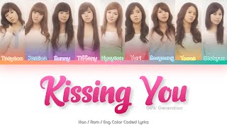 Girls’ Generation (소녀시대) – Kissing You Color Coded Lyrics (Han/Rom/Eng)