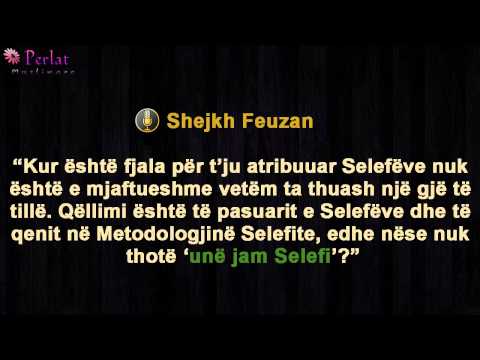Qëllimi është pasimi i Selefizmit e jo vetëm pretendimi në selefizëm - Feuzan