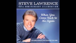 Steve Lawrence - When You Come Back To Me (2014)  [Fan Video]