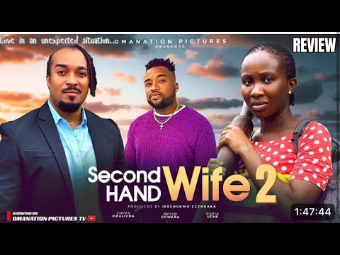 SECOND HAND WIFE 2 REVIEW (LATEST NOLLYWOOD MOVIE REVIEW STARRING SONIA UCHE, BRYAN OKWARA)