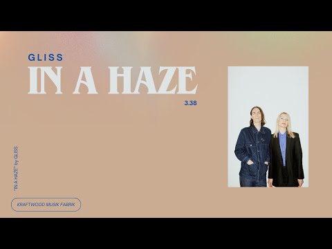 GLISS - In A Haze (Official Video)