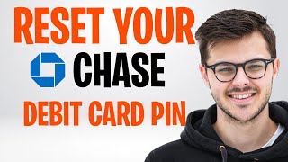 How to Change the PIN Number on Your Chase Debit Card (How to Reset Chase Debit Card PIN) ✅