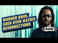 Warner Bros. Sued for Putting Matrix Resurrections on HBO Max - IGN Now