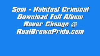 Spm - Habitual Criminal Full Song + Download