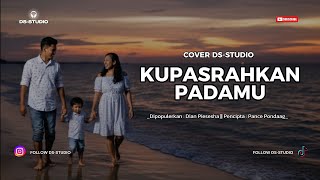 Download lagu KUPASRAHKAN PADAMU || DIAN PIESESHA *COVER DS-STUDIO* mp3 Download lagu KUPASRAHKAN PADAMU || DIAN PIESESHA *COVER DS-STUDIO* mp3