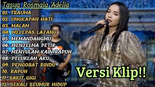 Download lagu 'TRAUMA' TASYA ROSMALA ADELLA FULL ALBUM TERBAIK | VERSI VIDIO KLIP! mp3