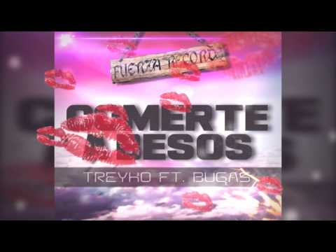 Treyko Melodia FT. BugasFamily | Comerte a Besos