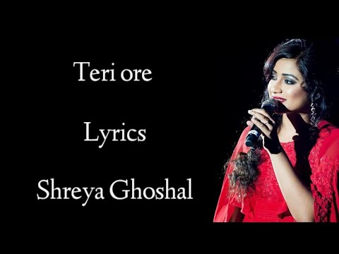 TERI ORE LYRICS VIDEO | SHREYA GHOSHAL, RAHAT FATEH ALI KHAN | PRITAM, MAYUR PURI | SINGH IS KING