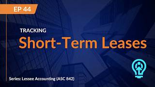 ASC 842: Tracking Short-Term Leases in the Workbook