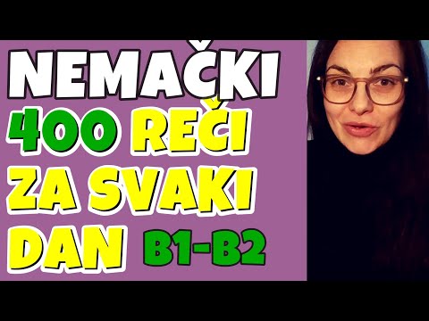 400 REČI NEMAČKI B1-B2  REČI KOJE SE UPOTREBLJAVAJU SVAKI DAN ALI IH KORISTE SAMO NAJBOLJI ĐACI