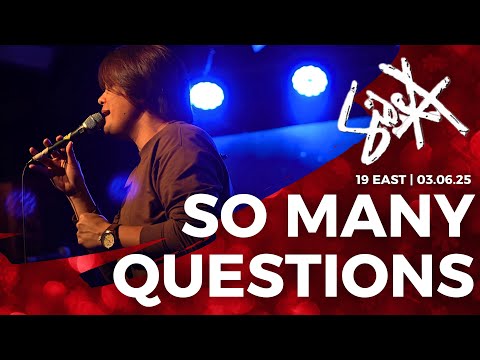 So Many Questions - Side A | 19 East Live | 03.06.25