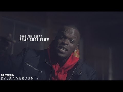 Goob Tha Great - Snap Chat Flow (Official Music Video) @dylanverduntv