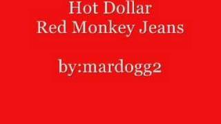 Hot Dollar- Red Monkey Jeans