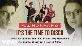 Its the Time to Disco Best Audio - Kal Ho Naa HoSh