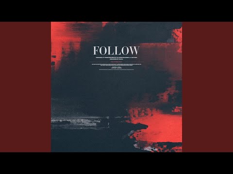 Follow (MVCA Remix)