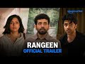 Rangeen - Official Trailer | Vineet Kumar Singh, Rajshri Deshpande, Taaruk Raina, Sheeba Chaddha