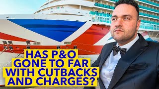 HAS P&O CRUISES GONE TOO FAR WITH CUTBACKS? | P&O Iona Canaries Cruise