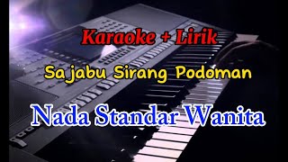 Download lagu SAJABU SIRANG PODOMAN [KARAOKE] NADA PEREMPUAN mp3