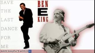 BEN E. KING feat Mark Knopfler - Save The Last Dance For Me -The Best of