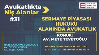 Sermaye Piyasası Hukuku Alanında Avukatlık | #AvukatlıktaNişAlanlar | Av. Mete T