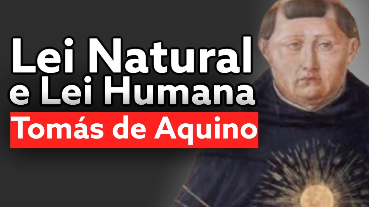 Derivar o direito positivo da LEI NATURAL: Tomás de Aquino e Aristóteles