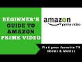 Amazon Prime Video Beginner's Guide to Watching TV Shows & Movies on Amazon Amazon Prime Video Beginner's Guide to Watching TV Shows & Movies on Amazon