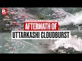 New Video From Dharali Captures The Aftermath Of Uttarkashi Cloudburst And Bed Of Mud