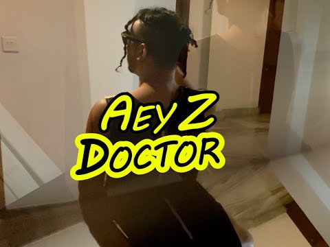 Aey Z - Doctor Hindi (Official Video)