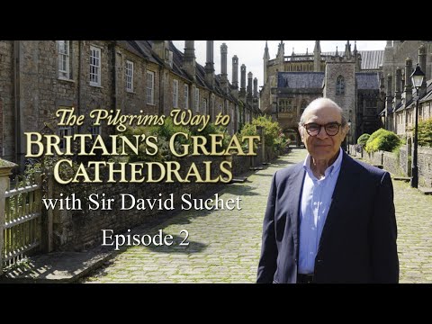 The Pilgrim's Way to Britain's Great Cathedrals | Episode 2