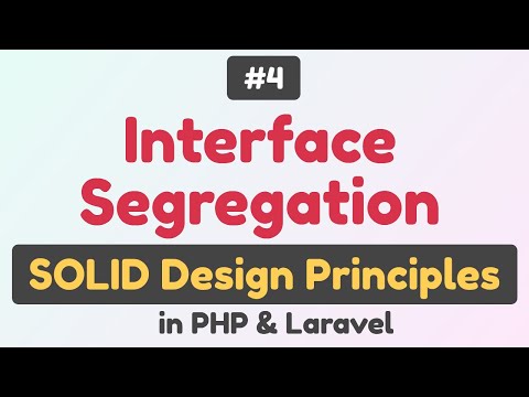 #4: Interface Segregation Principle (ISP) in PHP, Laravel | SOLID Design Principles