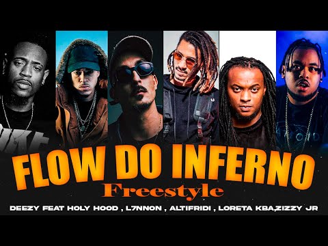 Deezy Ft. Holy Hood,L7NNON,Altifridi ,Loreta Kba,Zizzy Jr Flow Do Inferno(remix/Machups)prod.liupepy