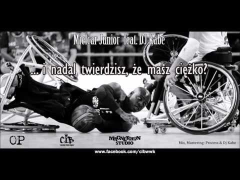 Mielcar Junior - Nadal twierdzisz, że masz ciężko (feat. Dj Kabe)