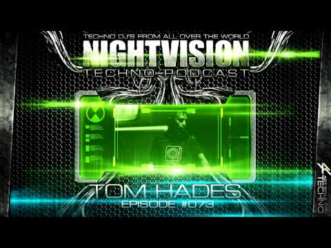 Tom Hades [BEL] - NightVision Techno PODCAST 73 pt.2 3rd Anniversary