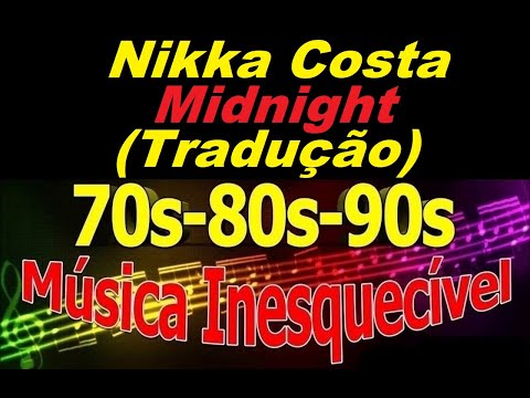 Internacionais Românticas 70-80-90 - Nikka Costa - Midnight  (Tradução)