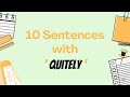 10 Sentences with 'QUITELY'