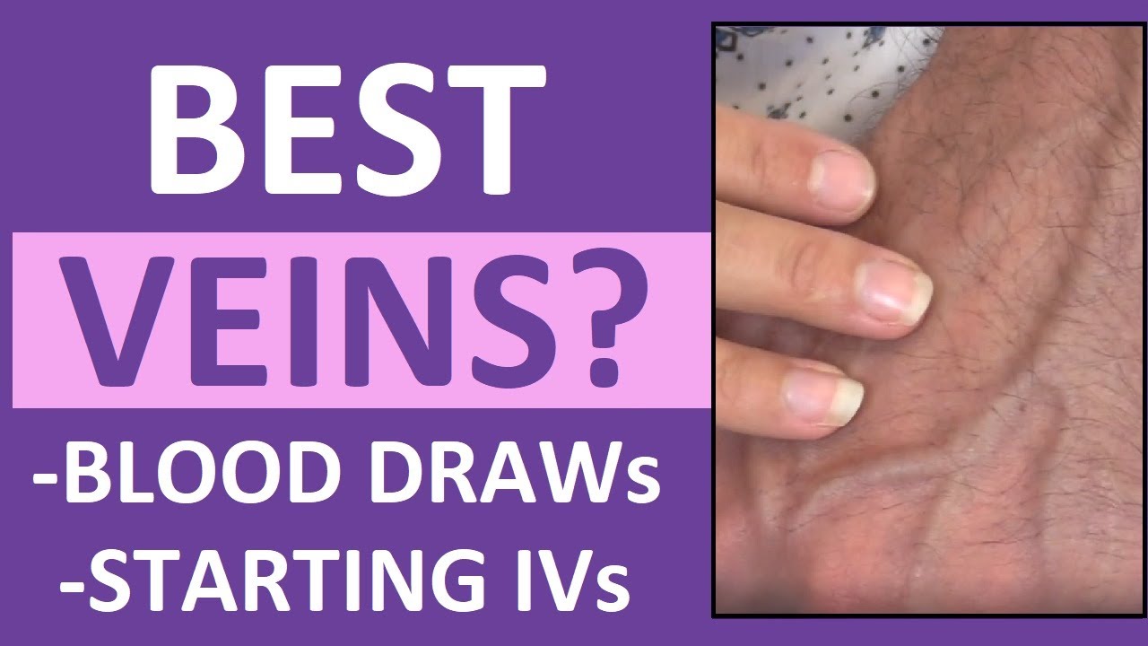 Best Veins for IV Insertion, Drawing Blood (Venipuncture Tips) in Nursing, Phlebotomy