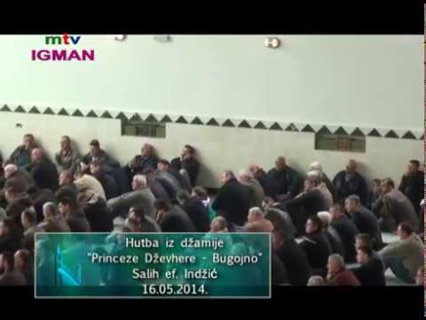 HUTBA I DZUMA NAMAZ IZ  DŽAMIJE PRINCEZE DZEVHERE BUGOJNO   16. 05. 2014.
