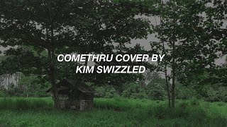 Download lagu Comethru cover by Kim Swizzled | Aesthetic Lyrics mp3 Download lagu Comethru cover by Kim Swizzled | Aesthetic Lyrics mp3
